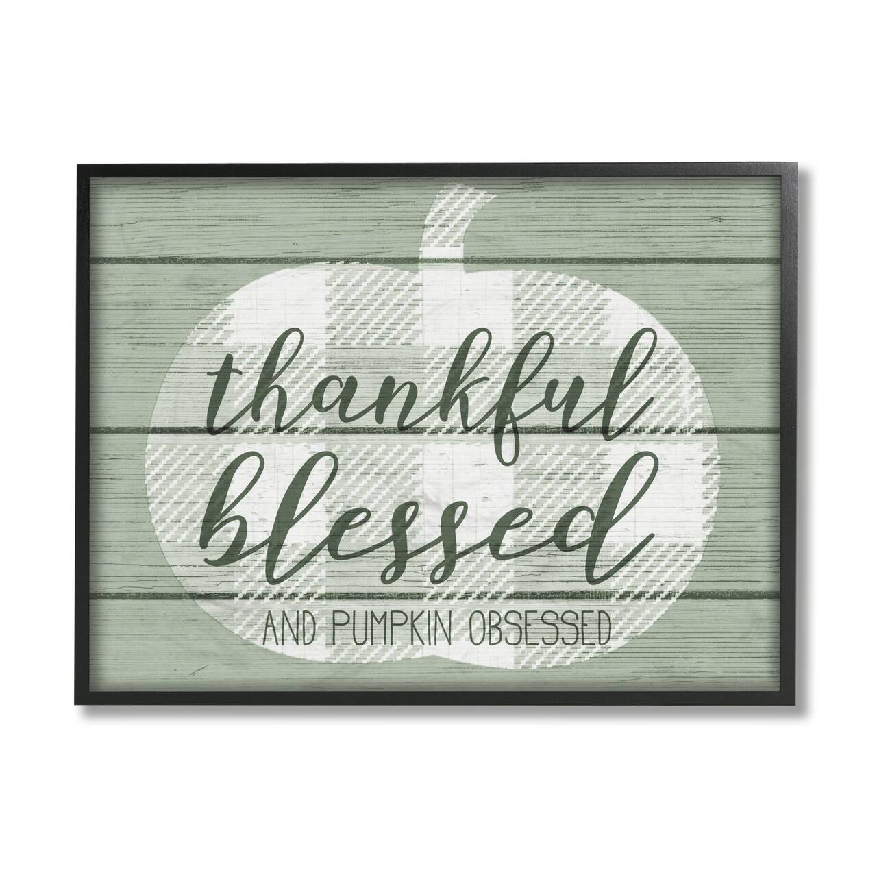 Stupell Industries Thankful Blessed Pumpkin Obsessed in Black Frame Wall Art